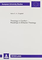 Theology in Conflict: Readings in Afrikaner Theology: The Theologies of F.J.M. Potgieter and B.J. Marais 0820498858 Book Cover
