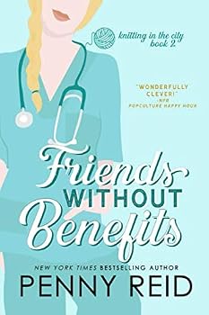 Paperback Friends Without Benefits: An Unrequited Romance (Knitting in the City) Book