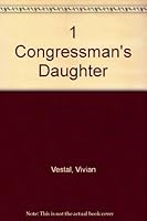 1 Congressman's Daughter 0879492422 Book Cover