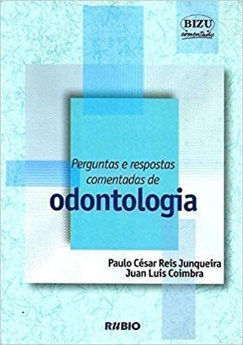 Perguntas e Respostas Comentadas de Odontologia - 1