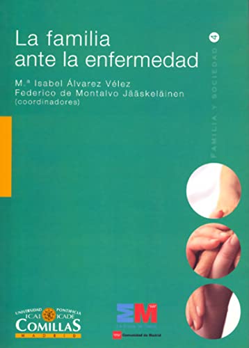 La familia ante la enfermedad: 4 (Familia y Sociedad)