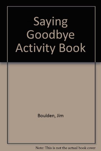 Saying Goodbye Activity Book B0044GIAQ2 Book Cover