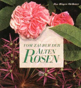 Preisvergleich Produktbild Vom Zauber der alten Rosen