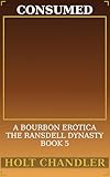 Consumed (The Ransdell Dynasty Book 5) (English Edition)