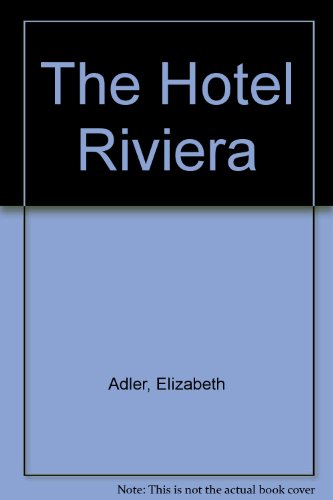 The Hotel Riviera 184395236X Book Cover