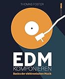 EDM Komponieren: Basics der elektronischen Musik