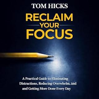 Reclaim Your Focus Audiobook By Tom Hicks cover art
