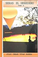 Seras el heredero tomo lll 1505236924 Book Cover