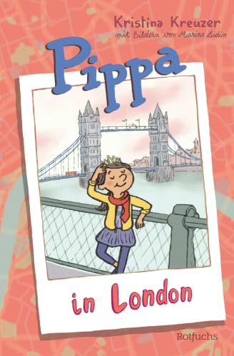 Pippa in London (Pippas Reisen 3)