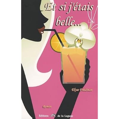 Et si j'&eacute;tais belle...