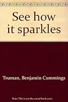 See how it sparkles B0007B0F66 Book Cover