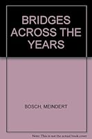 BRIDGES ACROSS THE YEARS B002C56RF8 Book Cover