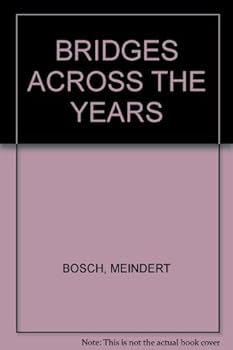 Hardcover BRIDGES ACROSS THE YEARS Book