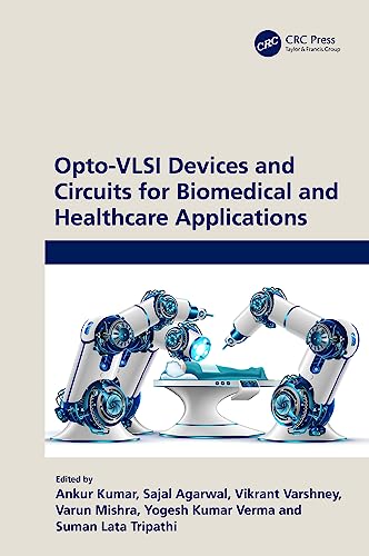Opto-VLSI Devices and Circuits for Biomedical and Healthcare Applications (English Edition) - Kumar, Ankur