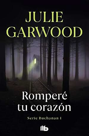 Romperé tu corazón (Buchanan 1) (Ficción)