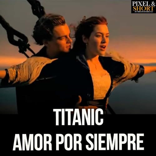 TITANIC, REGRESA JACK !! PODCAST # 8