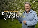 Alan Titchmarsh - Die Hobbygärtner