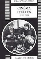 Cinéma d'elles, 1981-2001 - situation des cinéaste femmes dans le cinéma français 2825117099 Book Cover