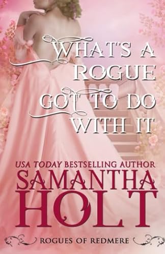 What's a Rogue Got To Do With It