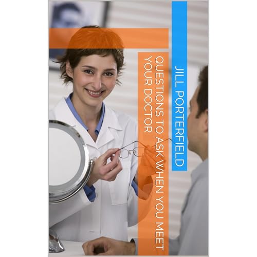 Questions to Ask When You Meet Your Doctor by Jill Porterfield episode artwork