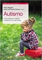 Autismo: Como Intervenir, Desde la Infancia a la Vida Adulta 9501296180 Book Cover