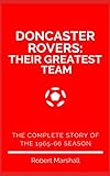 doncaster foot  Doncaster Rovers: Their Greatest Team: The complete story of the 1965-66 season