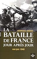 La Bataille De France Jour AprÃ¨s Jour (French Edition) 274911635X Book Cover