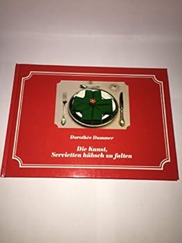 Hardcover Die Kunst, Servietten hübsch zu falten [German] Book