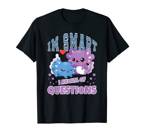 Funny Kawaii Axolotl Funny I'm Smart I Axolotl De Preguntas Camiseta