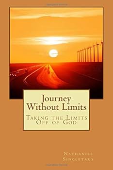 Paperback Journey Without Limits: Taking the Limits Off of God Book