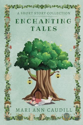 Enchanting Tales: A Short Story Collection