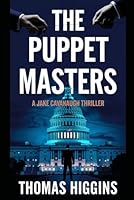 The Puppet Masters: A Jake Cavanaugh Thriller B0F5V7MFL6 Book Cover