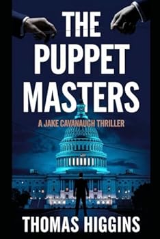Paperback The Puppet Masters: A Jake Cavanaugh Thriller (The Jake Cavanaugh Thriller Series) Book