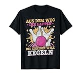 Lustige Kegel Sprüche Kegeln Shirt für Frauen