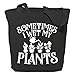SAUIVD Sometimes I Wet My Plants Viewing Potted Plants Multifunctional Casual Practical Reusable Printed Handbag