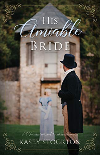 His Amiable Bride: A Featherbottom Chronicles Novella