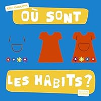 Où sont les habits ? 2745928910 Book Cover
