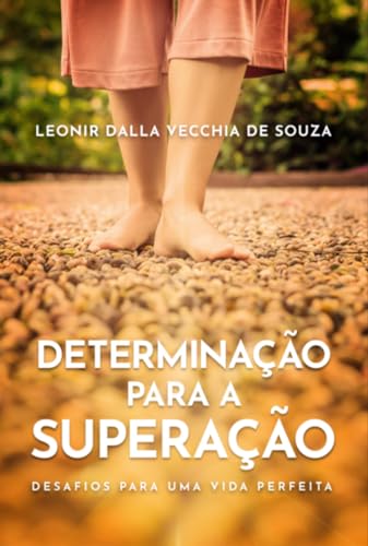 Determinação Para A Superação (Portuguese Edition)