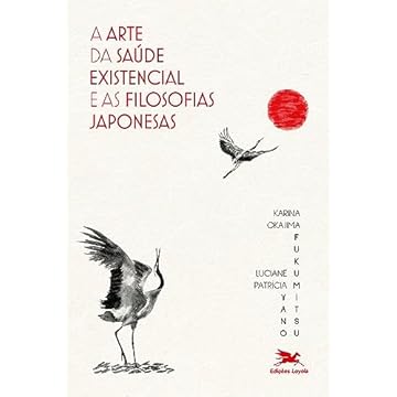 Capa do livro A arte da saúde existencial e as filosofias japonesas
