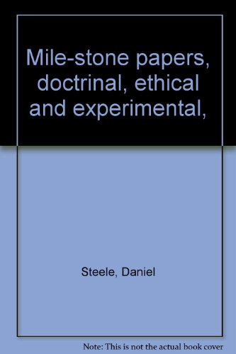 Mile-stone papers, doctrinal, ethical and exper... B0006WO4LI Book Cover