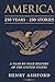 AMERICA: 250 Years, 250 Stories: A Year-by-Year History of the United States