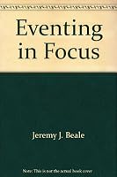 Eventing in focus 0397011148 Book Cover