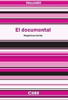El documental (Spanish Edition) 8497886593 Book Cover