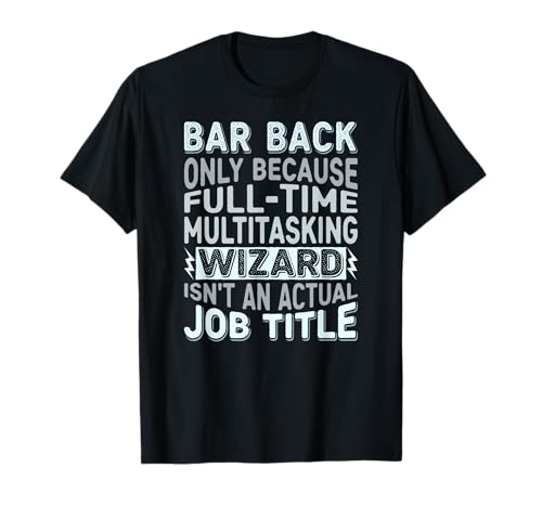 Wizard Job Title Quote - Funny Bar Back Camiseta