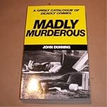 Madly Murderous