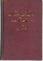History of the United Daughters of the Confederacy 1894-1955 Volume 1 and11 B0006AOHP8 Book Cover