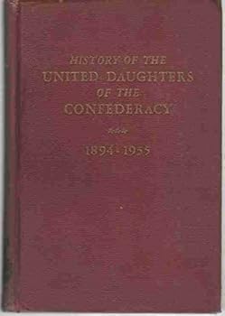History of the United Daughters of the Confederacy 1894-1955 Volume 1 and11