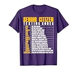 Senior Citizen Texting Code Funny Elderly Gag Gift T-Shirt