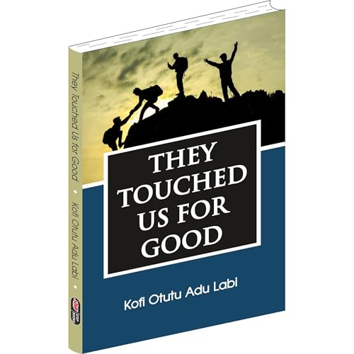 They Touched Us for Good by Kofi Otutu Adu Labi episode artwork