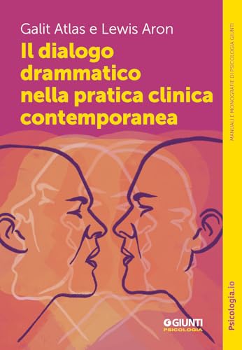 Il dialogo drammatico nella pratica clinica contemporanea